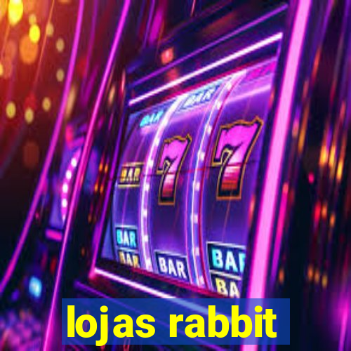 lojas rabbit